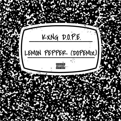 Lemon Pepper (DOPEmix) [Explicit]
