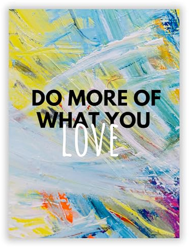 Druck-Palast Do More of What You Love Poster - 30x40cm - Kunstdruck - Kreative Arbeitsräume Motivationsbereiche - Bunt Abstrakt Modern - Hochwertiger semimatter Druck