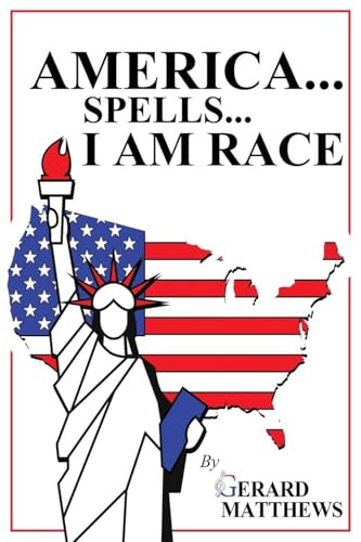 AMERICA... SPELLS... I AM RACE