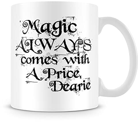 Giftme Magic Always Comes with a Price Dearie Once Upon a time Coffee Tea Mug Unique 11oz White Ceramic Mug.