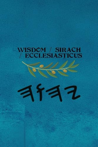 Wisdom / Sirach / Ecclesiasticus