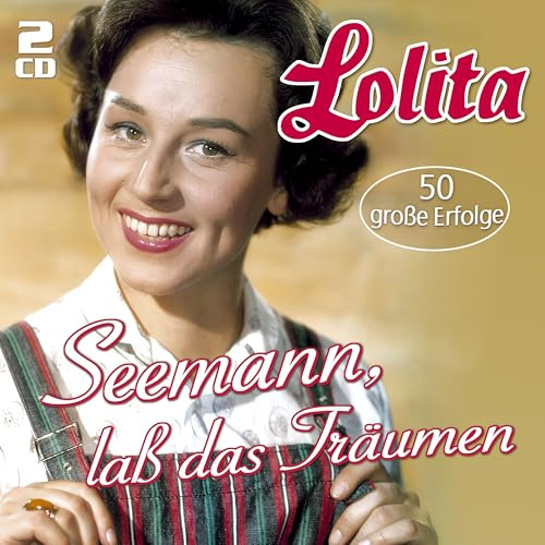 Seemann, laß das Träumen... - 50 große Erfolge