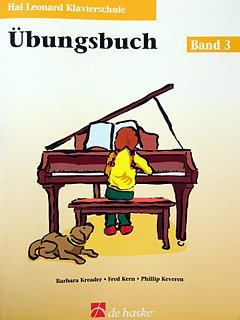 UEBUNGSBUCH 3 HAL Leonard KLAVIERSCHULE - arrangiert für Klavier [Noten/Sheetmusic] Komponist: KREADER Barbara + Kern FRED + KEVEREN Phillip