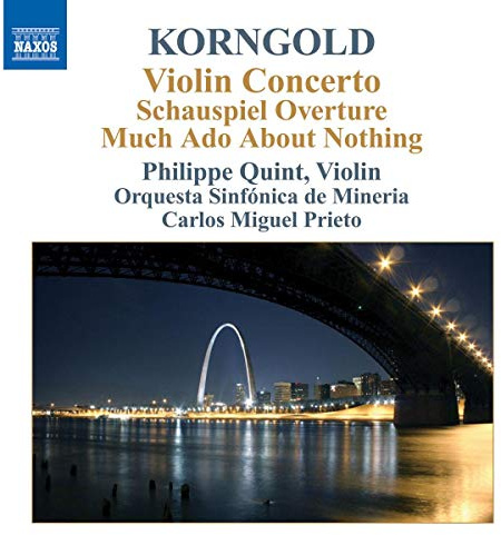 Korngold: Violin Concerto / Schauspiel Overture / Much Ado About Nothing