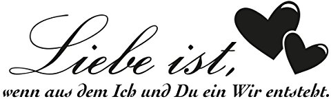 WANDKINGS Wandaufkleber Wandtattoo - 50 x 15 cm - Spruch Liebe ist, wenn aus dem Ich und Du EIN Wir entsteht.