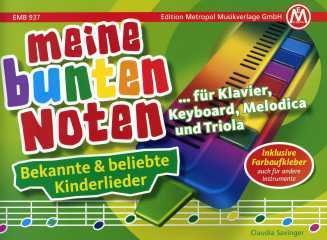 Verlag Edition Metropol GmbH Meine bunten Noten Fuer Klavier Keyboard Melodica + Triola - arrangiert für Klavier [Noten/Sheetmusic]