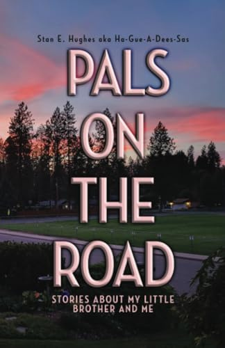 Pals on the Road: Stories About My Little Brother and Me