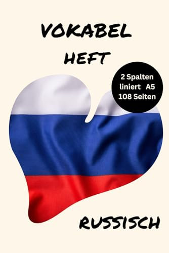 Vokabelheft Russisch: 2 Spalten I liniert I DINA 5 A I 108 Seiten (Mein Vokabelheft)