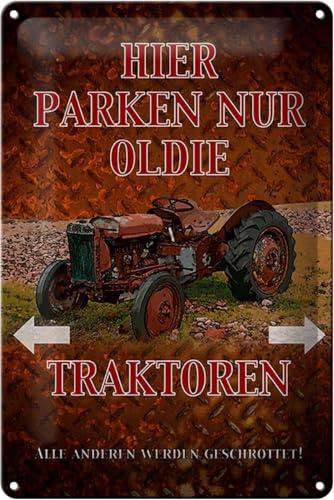Schild Blech 20x30cm - Made in Germany - Spruch hier parken nur oldie Traktoren Metall Deko Blechschild