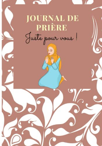 Journal de prière musulman: pour femme, fille musulmane | livre Islamique quotidien | Prière Obligatoire, Surérogatoire | invocations du matin et soir à remplir