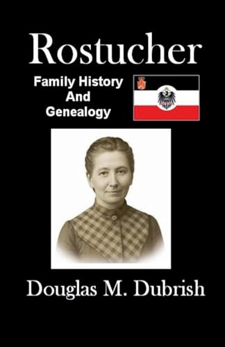 Rostucher Family History and Genealogy