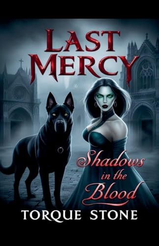 Last Mercy: Shadows in the Blood (Immortal Obsession Saga, Band 1)