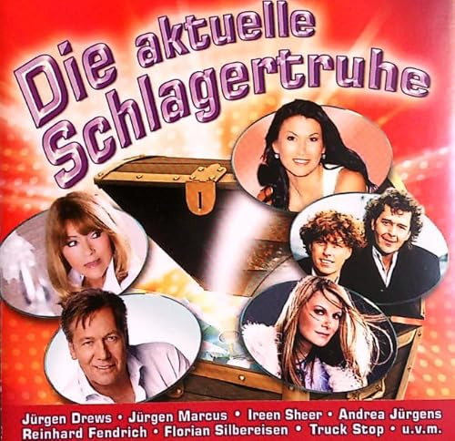 AktueIIe SchIagertruhe (incl. Antonia aus Tirol - Tränen lügen nicht)