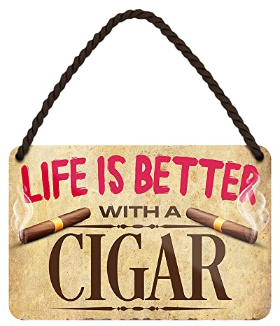 Life is better with a cigar - Blechschild mit Kordel und Saugnapf - lustiger Spruch für Zigarren Raucherinnen und Raucher - stilvolle Deko für Raucherzimmer Raucherecke Man Cave Herrenzimmer - 18x12cm