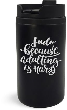 Judo Because Adulting is Hard Mug de voyage isotherme avec gravure artistique