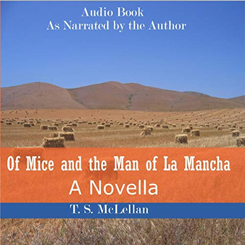 Of Mice and the Man of La Mancha: A Novella