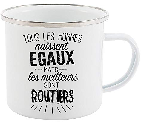 Mug Tasse Rétro en métal émaillé imprimé citation humour Tous les hommes naissent égaux les meilleurs sont routiers ref 2079