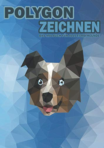 Polygon Zeichnen: Das Zeichenbuch für alle Farbfreunde mit 20 Tierkopfmotiven + 20 Seiten für deine eigenen Kunstwerke, A4 Format