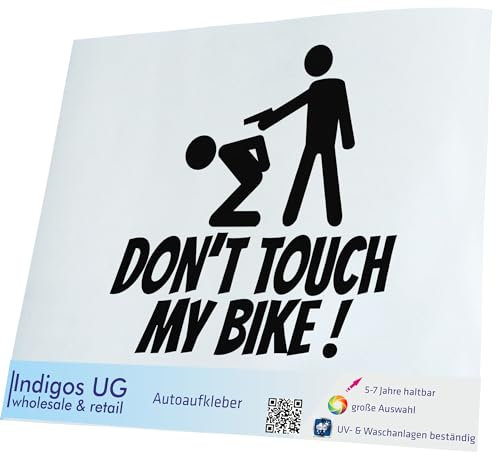 INDIGOS UG Auto Aufkleber Dont Touch My Bike! - 90x90mm schwarz - Selbstklebender Sticker für Auto, Fenster, Bus oder LKW - Tuning