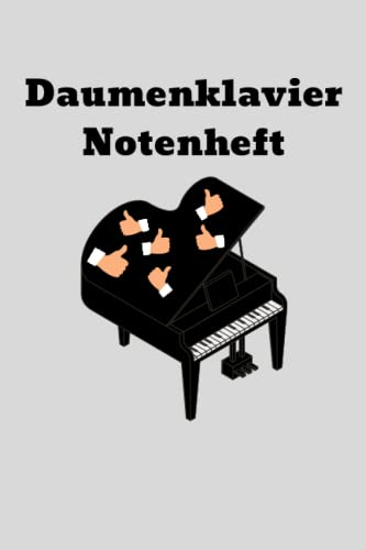 Kalimba Notenbuch bzw. Notenheft: Notenbuch zum Notieren von 60 verschiedenen Liedern – ca. DIN A5 – mit blanko Notenliniensystem