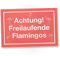 DankeDir! Achtung Freilaufende Flamingos rosa Schild mit Spruch Wanddeko Party Deko Dekoration Wohnung - süße Geschenkidee Geburtstagsgeschenk - Geschenk beste Freundin