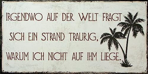 Retro Schild mit lustigem Spruch - Irgendwo auf der Welt ist ein Strand, wo ich nicht liege - als Geschenkidee für Geburtstag Weihnachten 20x40 cm Holzschild Vintage DEKO 17