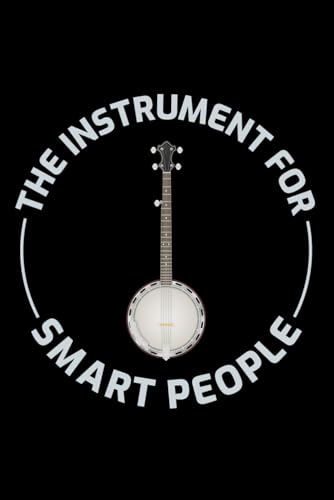 The Instrument for Smart People: Banjo Player Blank Lined Journal Notebook Diary