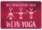 speecheese Ich praktiziere Hier Wein-Yoga - Fußmatte mit Yoga-Korkenziehern