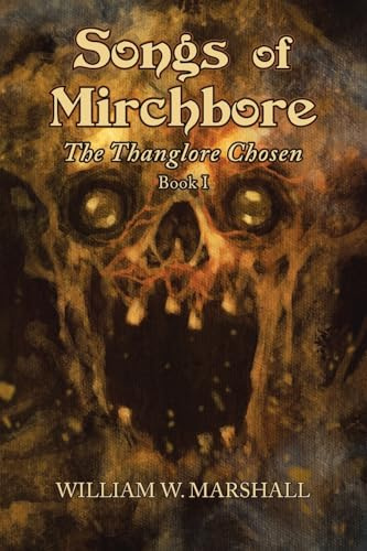 Songs of Mirchbore: The Thanglore Chosen