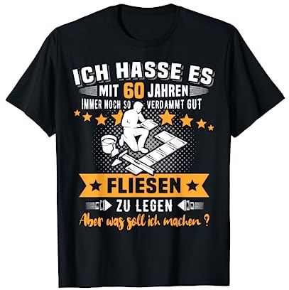 60 Jahre Fliesen Legen 60. Geburtstag Fliesenleger T-Shirt