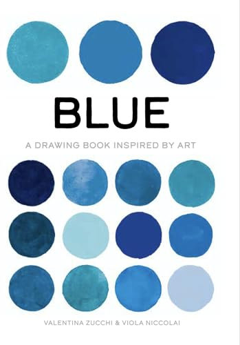 Blue: A Drawing Book Inspired by Art (True Color) (English Edition)
