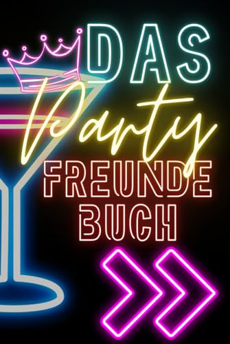 DAS Party Freundebuch: Partygeschenk für Erwachsene
