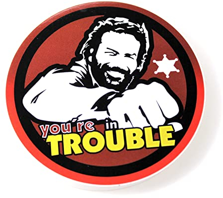 DUB SPENCER Kult Aufkleber in 2 Versionen | You Are in Trouble Decal Patch Ø 95 mm | UV beständig | für Outdoor & Indoor (You Are in Trouble)