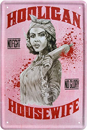 WOGEKA ART Retro Blechschild - Hooligan Housewife - No Fight No Glory - witziger Spruch als Geschenk-Idee zum Geburtstag Weihnachten zur Dekoration 20x30 cm Vintage-Design aus Metall 83