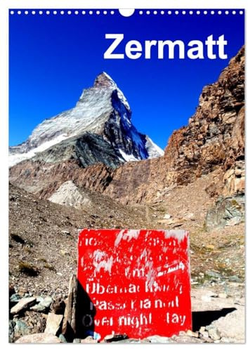 Zermatt (Wandkalender 2026 DIN A3 hoch), CALVENDO Monatskalender: Zermatt - die Natur der Schweizer Berge (CALVENDO Orte)