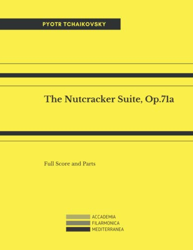 The Nutcracker Suite, Op.71a: Full Score and Parts