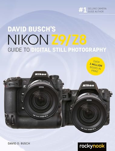 David Busch's Nikon Z9/Z8 Guide to Digital Still Photography (The David Busch Camera Guide Series) (English Edition)