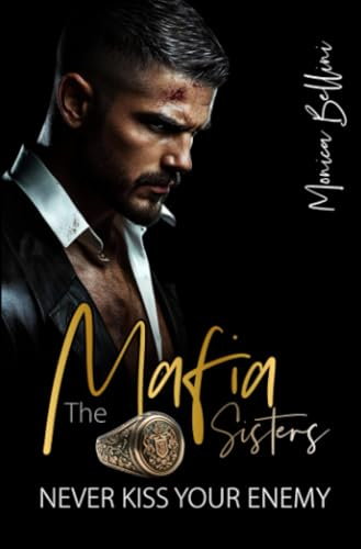Never kiss your Enemy (Mafia Sisters, Band 2)