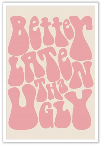 JCFOAS Lustiges Vintage-Poster, Motiv: Better Late Than Ugly, rosa Poster, Mädchen, Badezimmer, Leinwand, Wandkunst, lustiger Retro-Wandkunst, lustiger Badezimmer-Druck, Vintage-Poster, Dekoration,