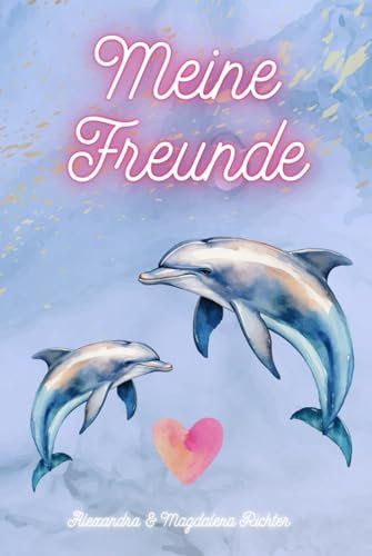 Meine Freunde: Freundebuch Delfine