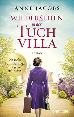 Wiedersehen in der Tuchvilla: Roman (Die Tuchvilla-Saga 6)
