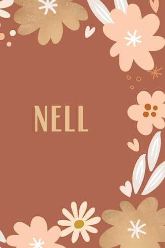 Nell: Carnet de notes unique et personnalisable comme un Cadeau d'anniversaire pour le prénom Nell