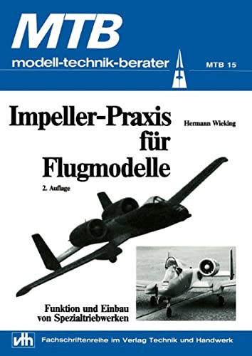MTB Impellerpraxis für Flugmodelle: Funktion und Einbau von Spezialtriebwerken