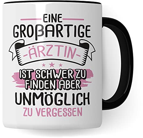 Ärztin Tasse, Eine großartige Ärztin ist schwer zu finden aber unmöglich zu vergessen, Ärztin Geschenk Dankeschön Promotion Tasse schöner Spruch Kaffeetasse Arzt Beruf (Weiß/Schwarz)