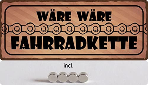 Metall Schild 27x10cm mit 4 Magneten Wäre Wäre Fahrradkette Sprüche Blechschild