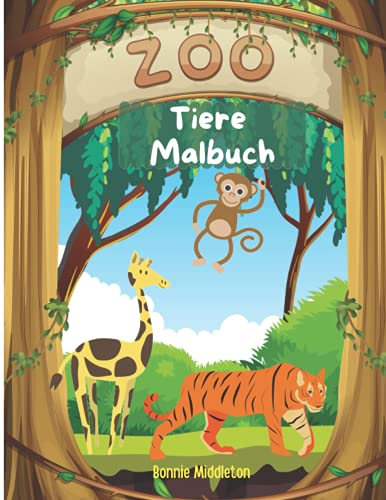Zoo Tiere Malbuch: Erstaunliche Ausmalbilder mit niedlichen und glücklichen Zootieren für Kinder | Pädagogisches Malbuch