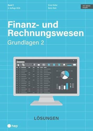 Finanz- und Rechnungswesen - Grundlagen 2 (Print inkl. digitaler Ausgabe, Neuauflage 2026): Lösungen