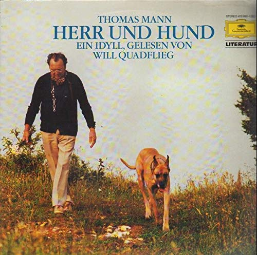 Will Quadflieg - Thomas Mann - Herr Und Hund - Ein Idyll, Gelesen Von Will Quadflieg - Deutsche Grammophon Literatur - 413 992-1