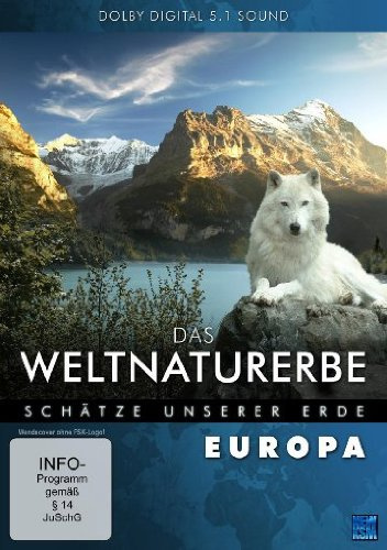 Das Weltnaturerbe - Schätze unserer Erde - Europa