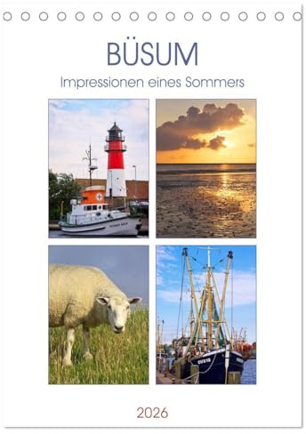 Büsum - Impressionen eines Sommers (Tischkalender 2026 DIN A5 hoch), CALVENDO Monatskalender: Fotografien eines Sommers aus Büsum an der Nordsee. (CALVENDO Orte)